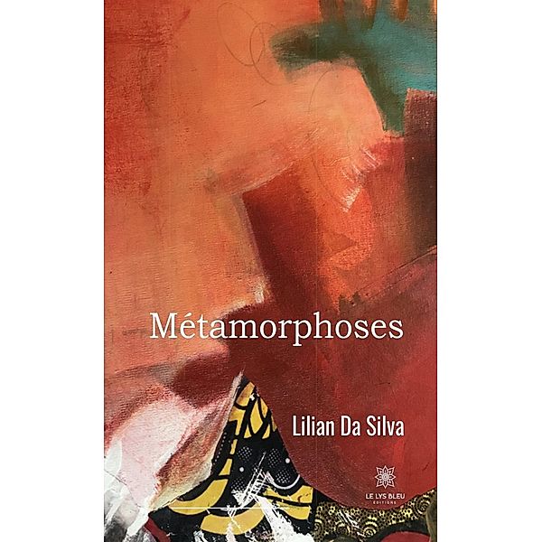 Métamorphoses, Lilian Da Silva