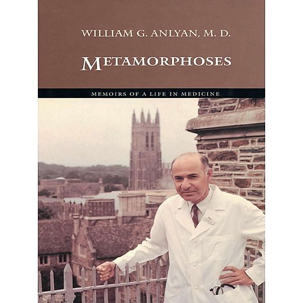 Metamorphoses, M. D. William G. Anlyan