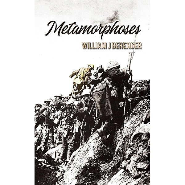 Metamorphoses, William J Berenger