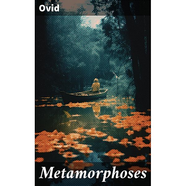 Metamorphoses, Ovid