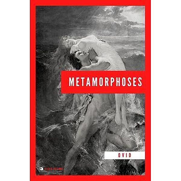 Metamorphoses / Alicia Editions, Ovid