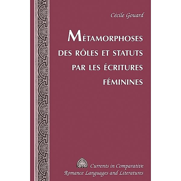 Métamorphoses des rôles et statuts par les écritures féminines, Cécile Gouard