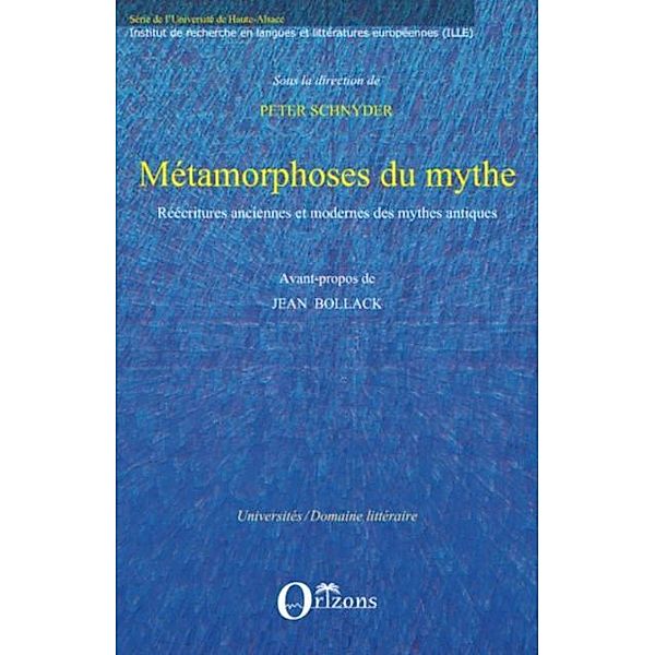 Metamorphoses du mythe - reecritures anciennes et modernes d / Hors-collection, MALHERBE