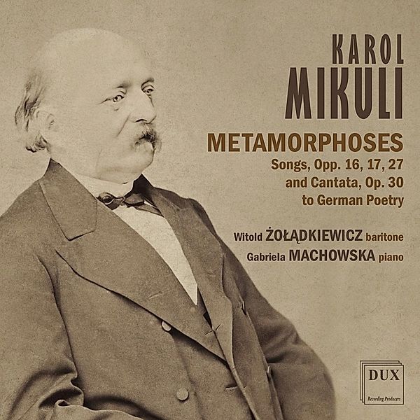Metamorphoses, Songs and Cantata to German Poetry, Zoladkiewicz, Machowska, Knitter-Sikora, Bartnik