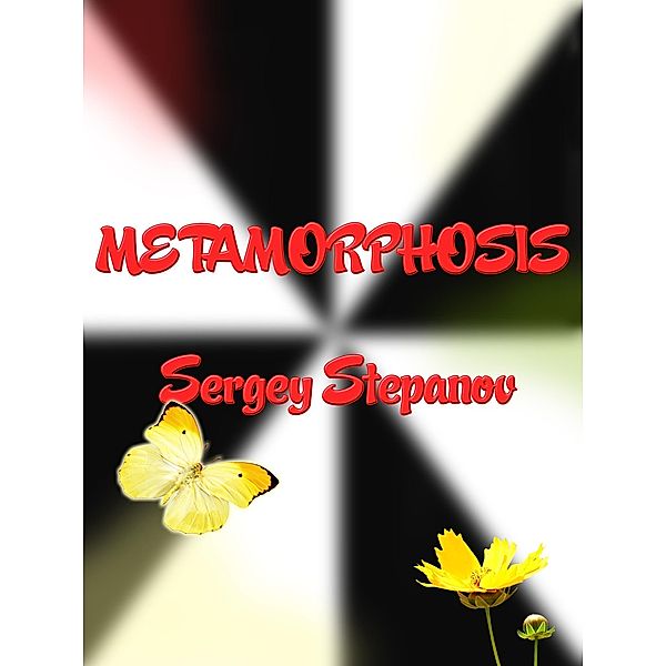 Metamorphosis, Sergey Stepanov