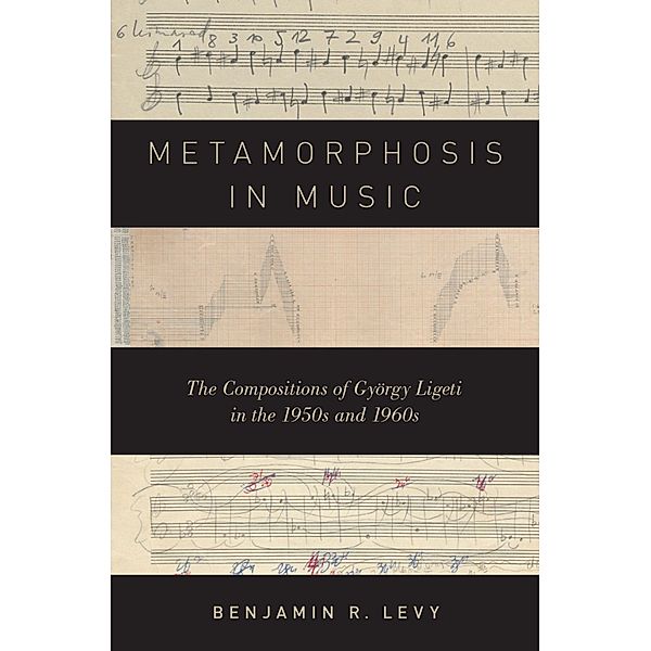 Metamorphosis in Music, Benjamin R. Levy