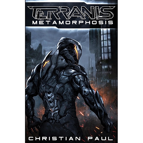 Metamorphosis / Terranis Zyklus Bd.4, Christian Paul