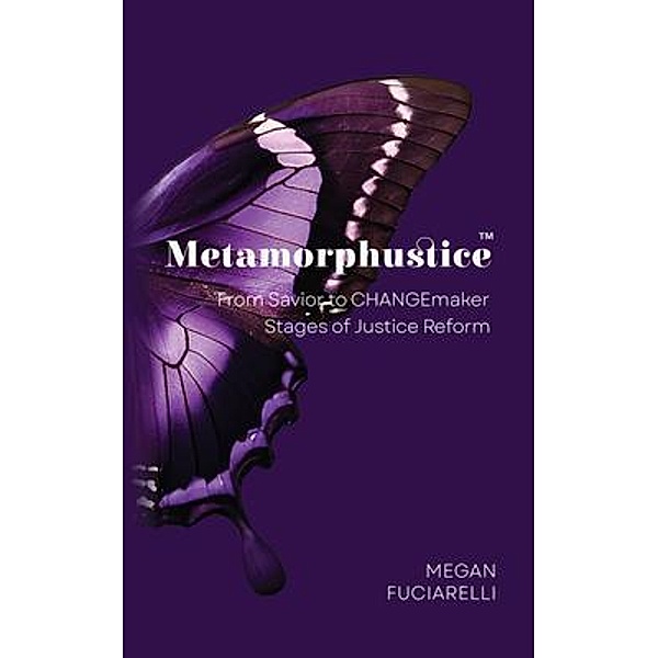 Metamorphustice, Megan Fuciarelli