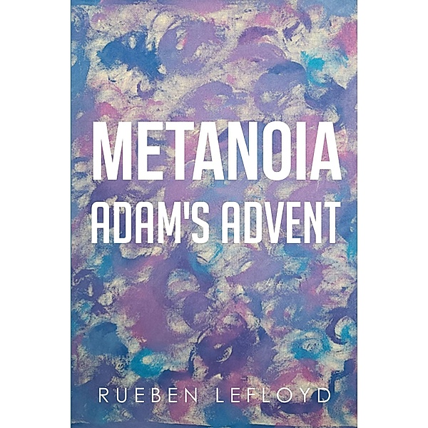Metanoia, Rueben Lefloyd