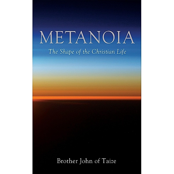 Metanoia, Brother John of Taize