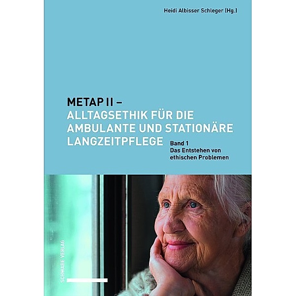 METAP II - Alltagsethik für die ambulante und stationäre Langzeitpflege.Bd.1