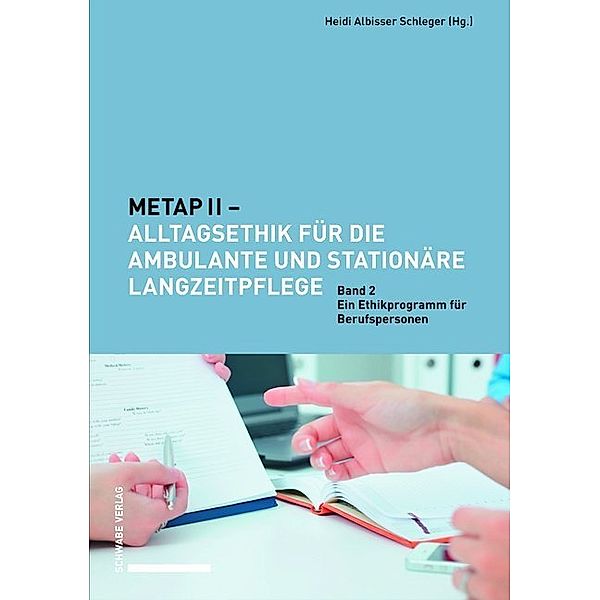 METAP II - Alltagsethik für die ambulante und stationäre Langzeitpflege.Bd.2