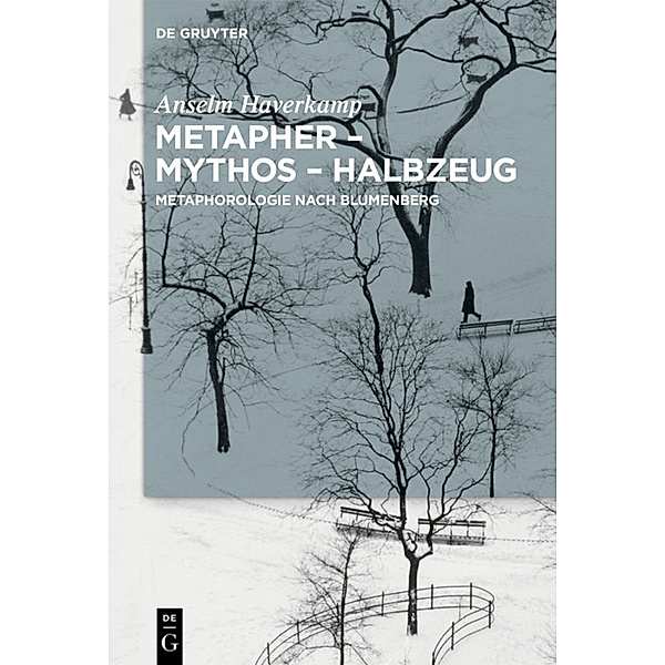 Metapher - Mythos - Halbzeug, Anselm Haverkamp