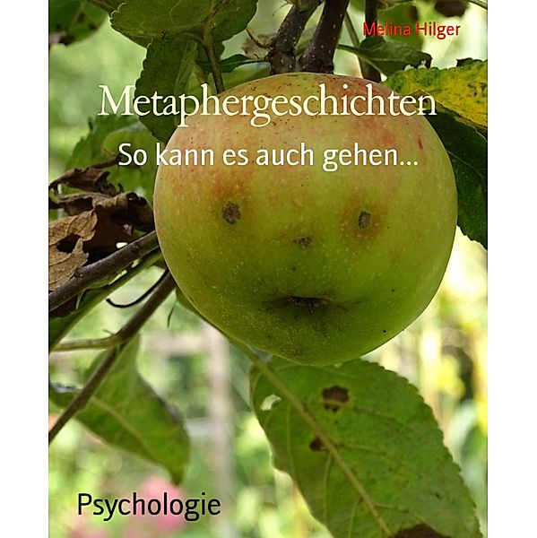 Metaphergeschichten, Melina Hilger