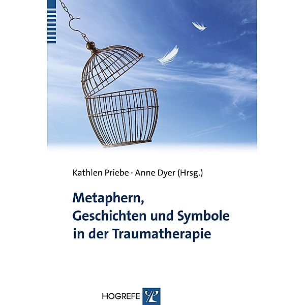 Metaphern, Geschichten und Symbole in der Traumatherapie, Anne Dyer, Kathlen Priebe