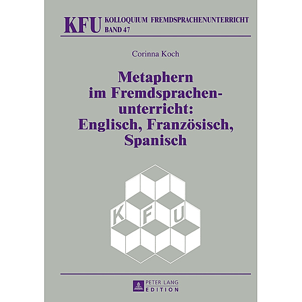 Metaphern im Fremdsprachenunterricht: Englisch, Französisch, Spanisch, Corinna Koch