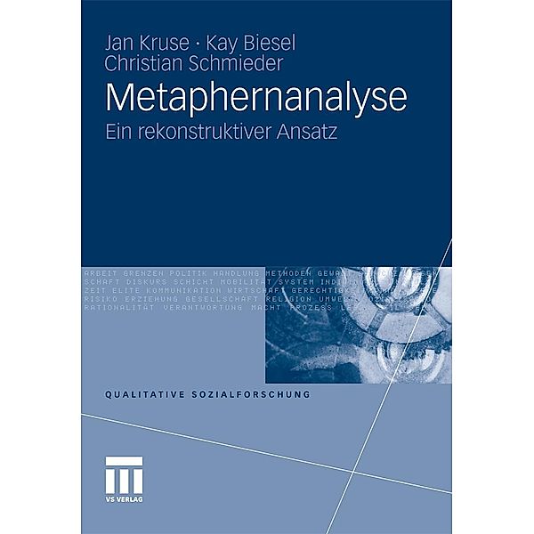 Metaphernanalyse / Qualitative Sozialforschung, Jan Kruse, Kay Biesel, Christian Schmieder
