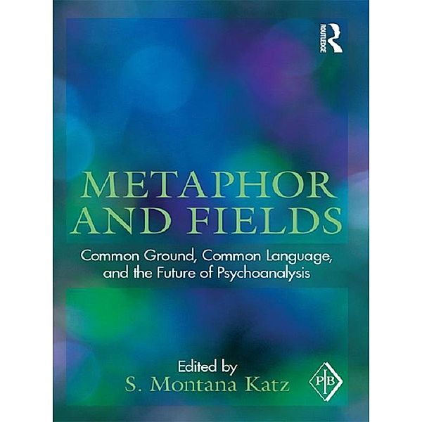 Metaphor and Fields / Psychoanalytic Inquiry Book Series