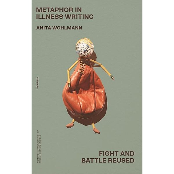 Metaphor in Illness Writing, Anita Wohlmann