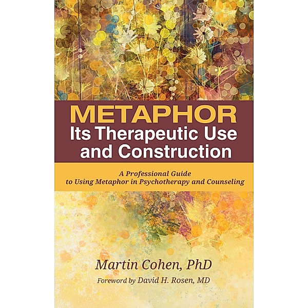 Metaphor: Its Therapeutic Use and Construction, Martin Cohen
