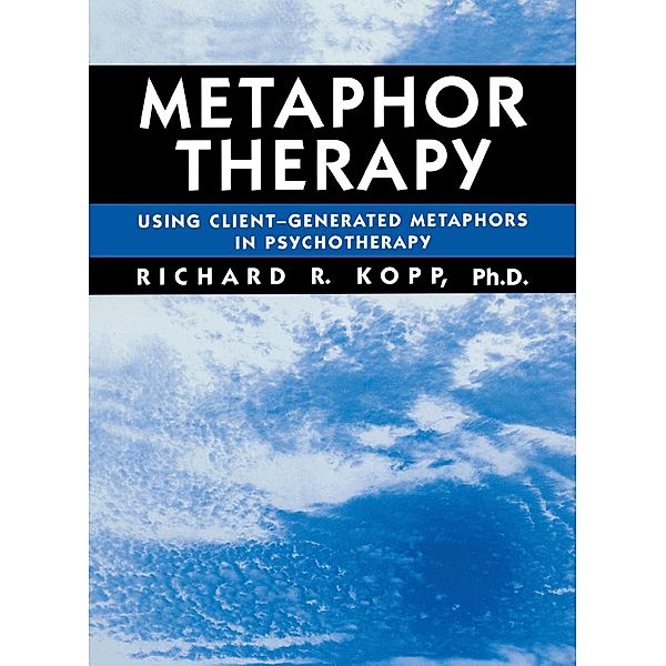 Metaphor Therapy, Richard R. Kopp
