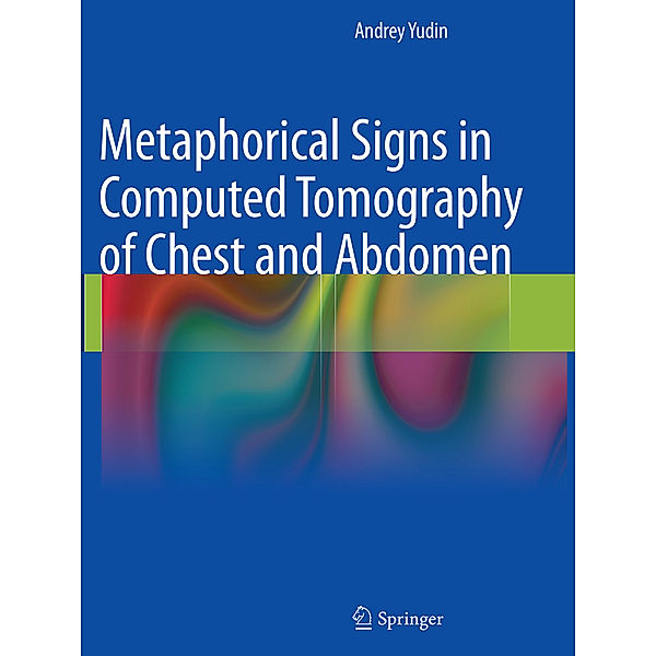 Metaphorical Signs in Computed Tomography of Chest and Abdomen, Andrey Yudin