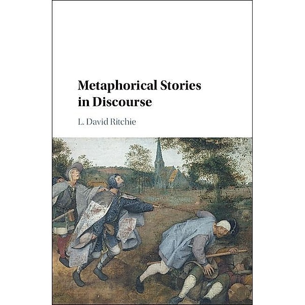 Metaphorical Stories in Discourse, L. David Ritchie