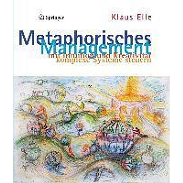 Metaphorisches Management, Klaus Elle