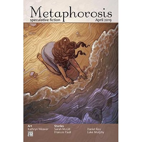 Metaphorosis April 2019 / Metaphorosis Magazine Bd.40, Metaphorosis Magazine
