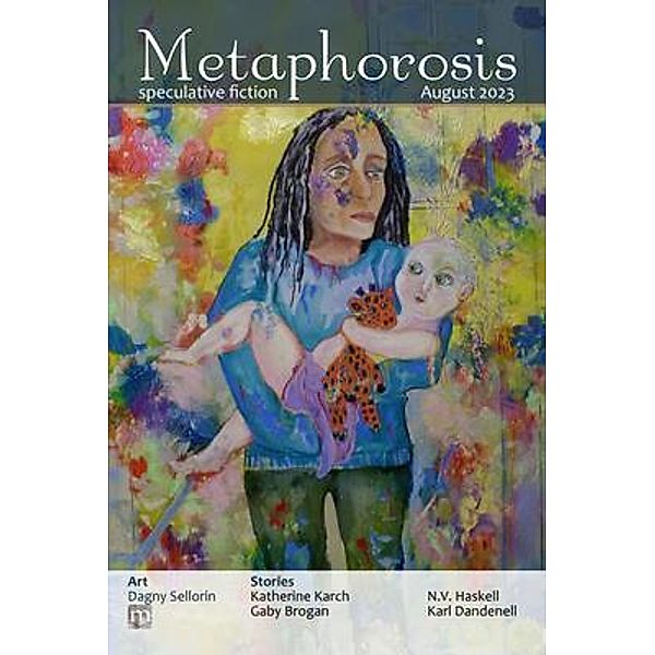 Metaphorosis August 2023 / Metaphorosis magazine Bd.92, Metaphorosis Magazine