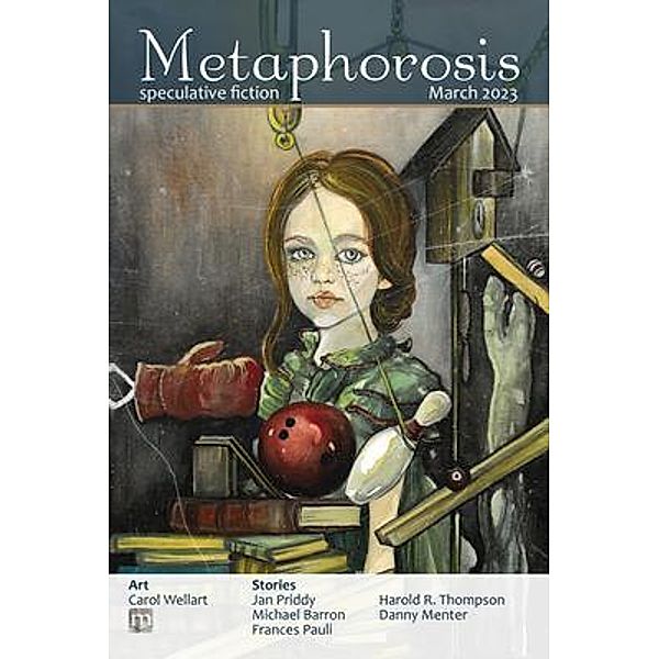 Metaphorosis March 2023 / Metaphorosis Magazine, Metaphorosis Magazine