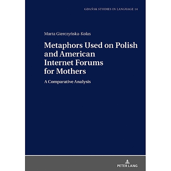 Metaphors Used on Polish and American Internet Forums for Mothers, Gierczynska-Kolas Marta Gierczynska-Kolas