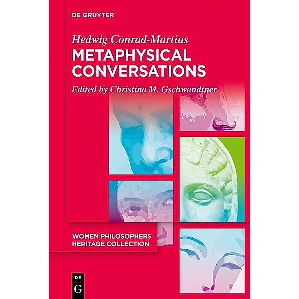 Metaphysical Conversations and Phenomenological Essays, Hedwig Conrad-Martius