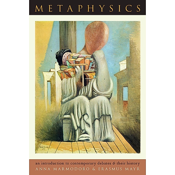 Metaphysics, Anna Marmodoro, Erasmus Mayr