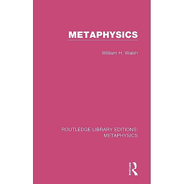 Metaphysics, William H. Walsh