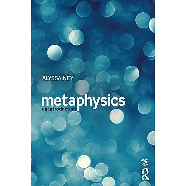 Metaphysics, Alyssa Ney
