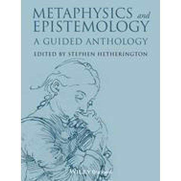 Metaphysics and Epistemology / Blackwell Philosophy Anthologies