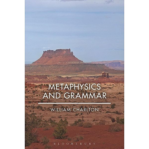 Metaphysics and Grammar, William Charlton