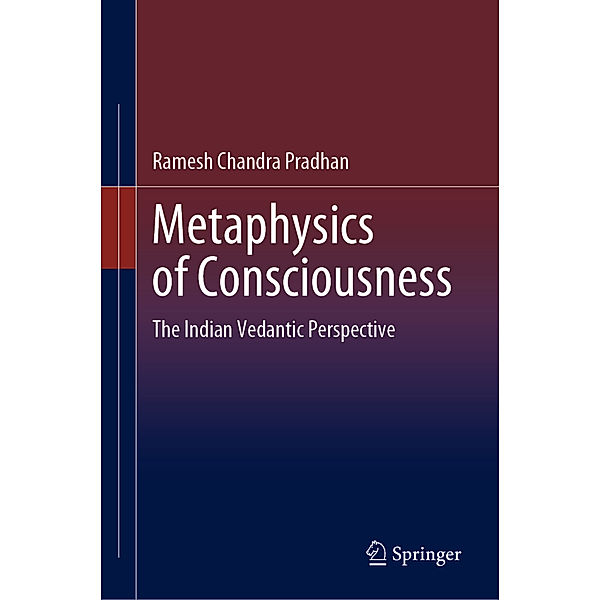 Metaphysics of Consciousness, Ramesh Chandra Pradhan
