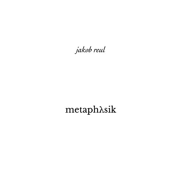 Metaphysik, Jakob Reul