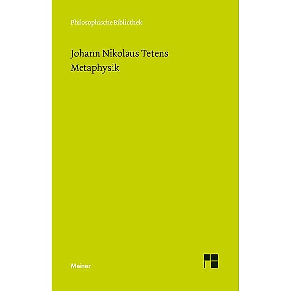 Metaphysik / Philosophische Bibliothek Bd.677, Johann Nikolaus Tetens