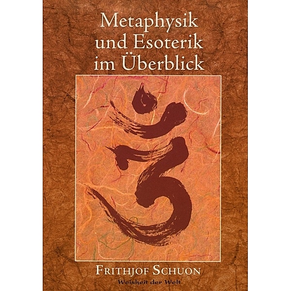 Metaphysik und Esoterik im Überblick, Frithjof Schuon