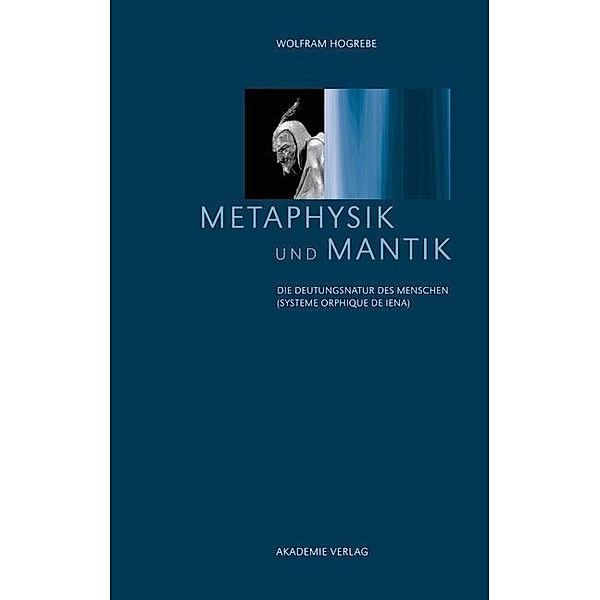 Metaphysik und Mantik, Wolfram Hogrebe