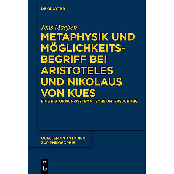 Metaphysik und Möglichkeitsbegriff bei Aristoteles und Nikolaus von Kues, Jens Maaßen