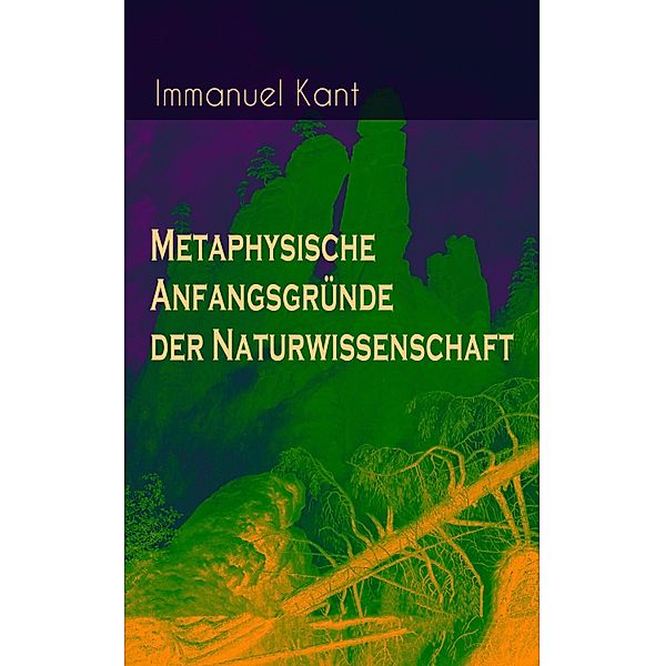 Metaphysische Anfangsgründe der Naturwissenschaft, Immanuel Kant