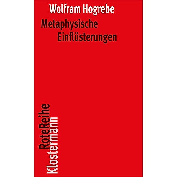 Metaphysische Einflüsterungen, Wolfram Hogrebe