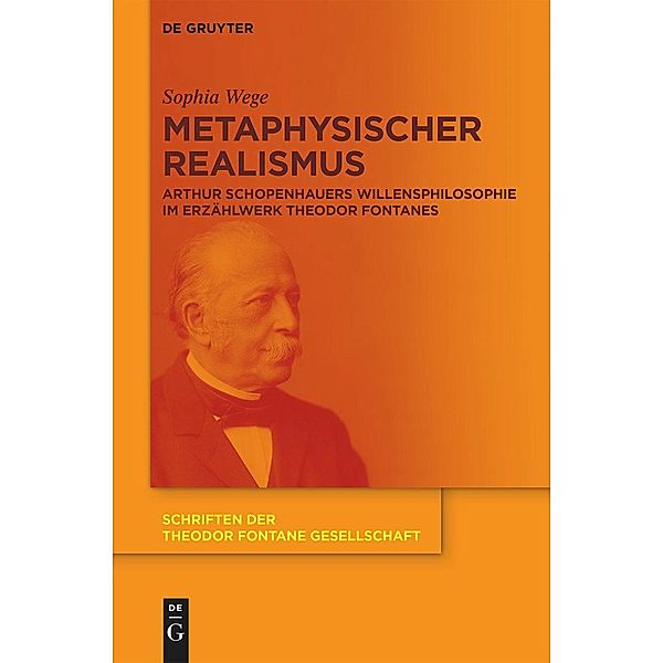 Metaphysischer Realismus / Schriften der Theodor Fontane Gesellschaft Bd.15, Sophia Wege