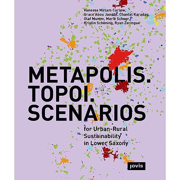 METAPOLIS. TOPOI. SCENARIOS / JOVIS