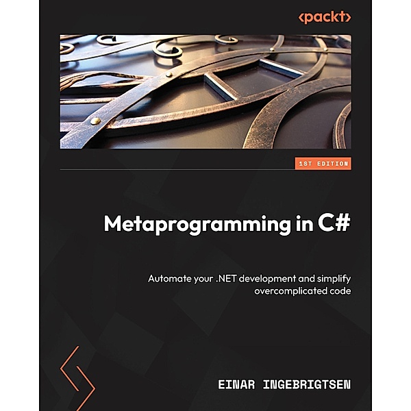 Metaprogramming in C#, Einar Ingebrigtsen