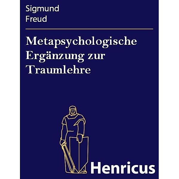 Metapsychologische Ergänzung zur Traumlehre, Sigmund Freud